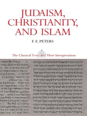 cover image of Judaism, Christianity, and Islam: The Classical Texts and Their Interpretation, Volume 2